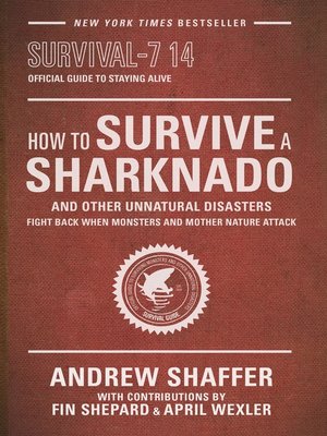 cover image of How to Survive a Sharknado and Other Unnatural Disasters
